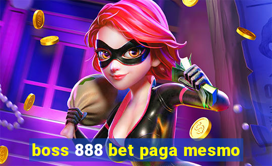 boss 888 bet paga mesmo